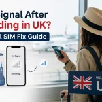 No Signal After Landing in UK Travel SIM Fix Guide